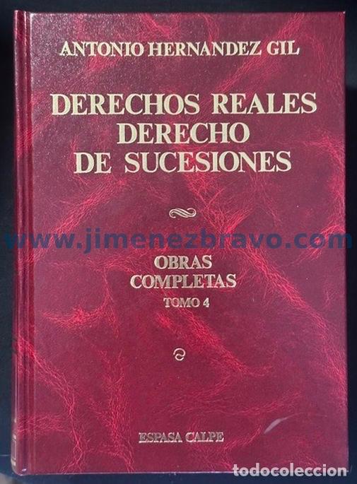 Libros: OBRAS COMPLETAS. Tomo 4: DERECHOS REALES. DERECHOS DE SUCESIONES - HERNANDEZ GIL, Antonio