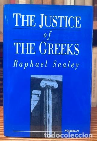 Libros: THE JUSTICE OF THE GREEKS - SEALEY, Raphael