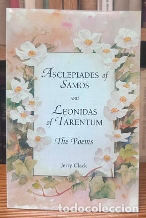 Libros: ASCLEPIADES OF SAMOS AND LEONIDAS OF TARENTUM. the Poems - CLACK, Jerry