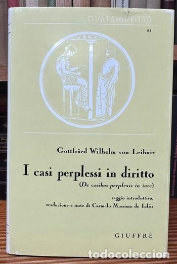 Libros: I CASI PERPLESSI IN DIRITTO (De casibus perplexis in iure) - LEIBNIZ, Gottfried Wilhelm von