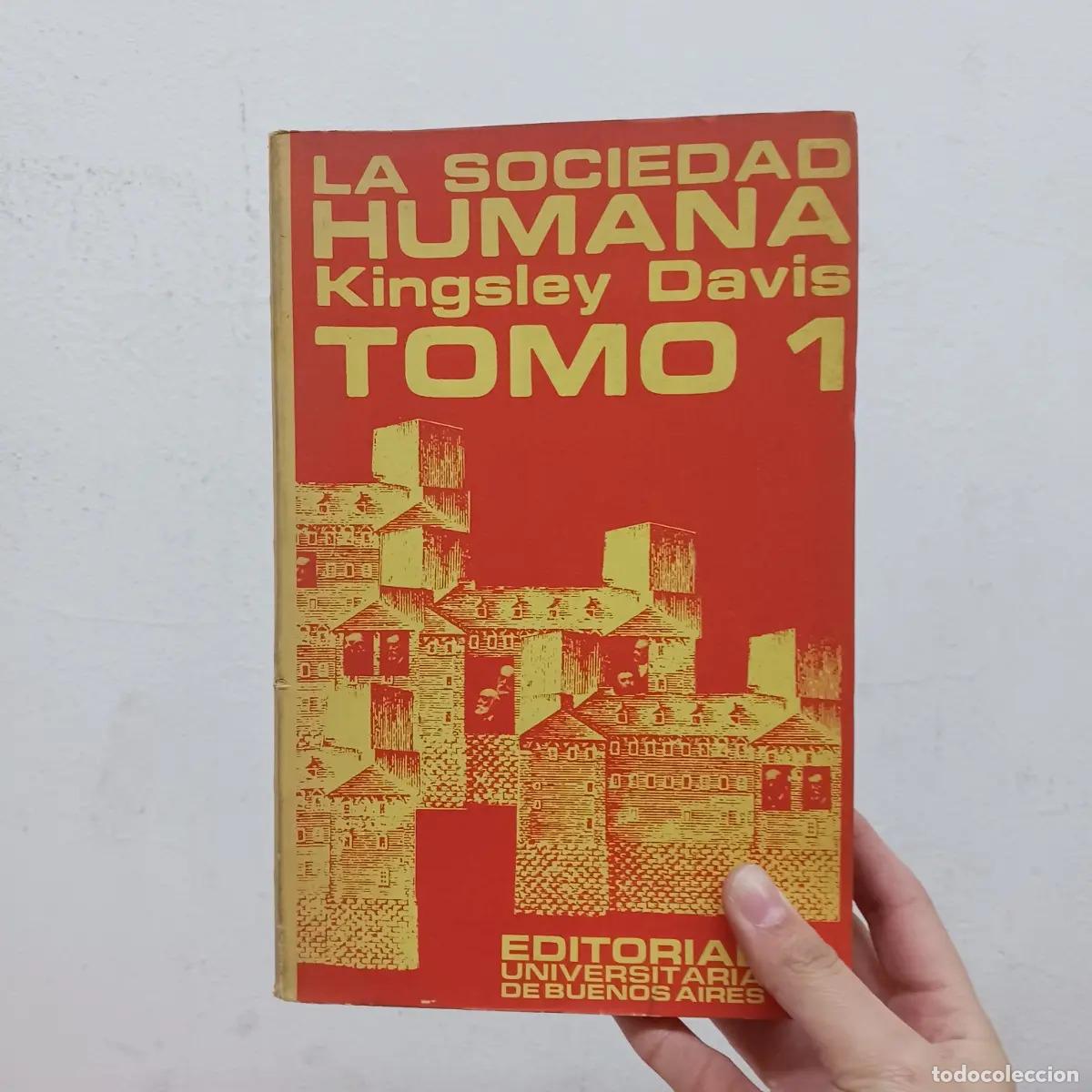 Libros: La sociedad humana tomo 1 - Kingsley Davis - Kingsley Davis