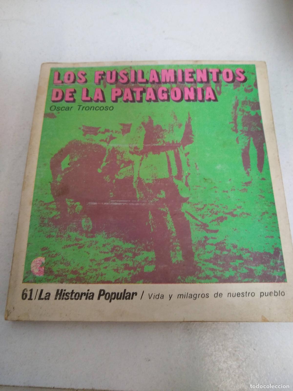 Libros: Los fusilamientos en la Patagonia - Troncoso Oscar - Troncoso Oscar