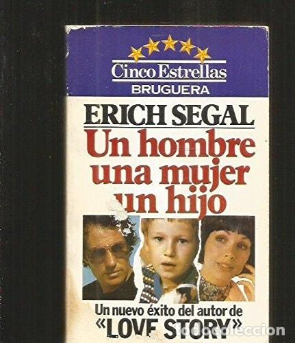 Livros em segunda m&atilde;o: Un hombre, una mujer, un hijo - Erich Segal - Erich Segal