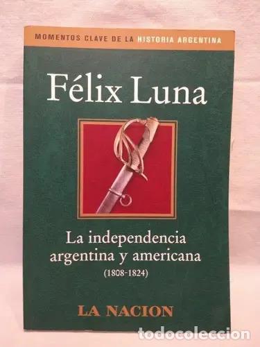 Livros em segunda m&atilde;o: La independencia argentina y americana (1808-1824) - F&eacute;lix L - F&eacute;lix Luna