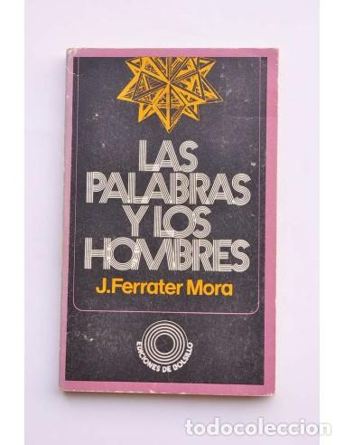 Livros em segunda m&atilde;o: Las palabras y los hombres - FERRATER MORA, Jos&eacute;