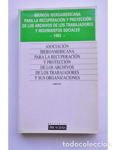 Livros em segunda m&atilde;o: Asociaci&oacute;n Iberoamericana para la recuperaci&oacute;n y protecci&oacute;n de los archivos de los trabajadores y su