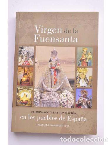 books: Virgen de la Fuensanta. Patronazgo y entronizaci&oacute;n en los pueblos de Espa&ntilde;a - FERN&Aacute;NDEZ EGEA, Frasqu
