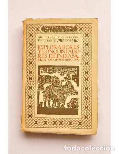 Libros: Exploradores y conquistadores de Indias : relatos geogr&aacute;ficos - AUTORES VARIOS