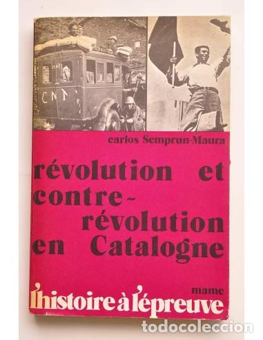 Libros: R&eacute;volution et contre-revolution en Catalogne : 1936-1937 - SEMPR&Uacute;N MAURA, Carlos