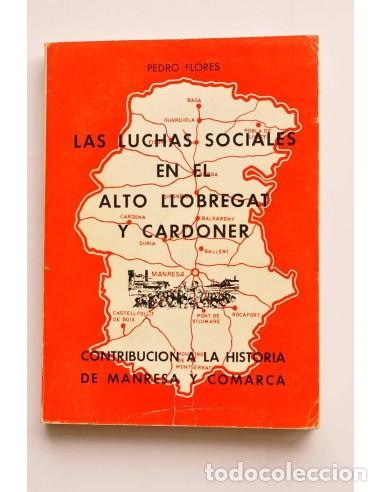 Libros: Las luchas sociales en el Alto Llobregat y Cardoner - FLORES, Pedro
