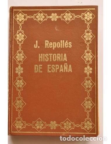 Libros: Historia de Espa&ntilde;a - REPOLL&Eacute;S AGUILAR, Jos&eacute;