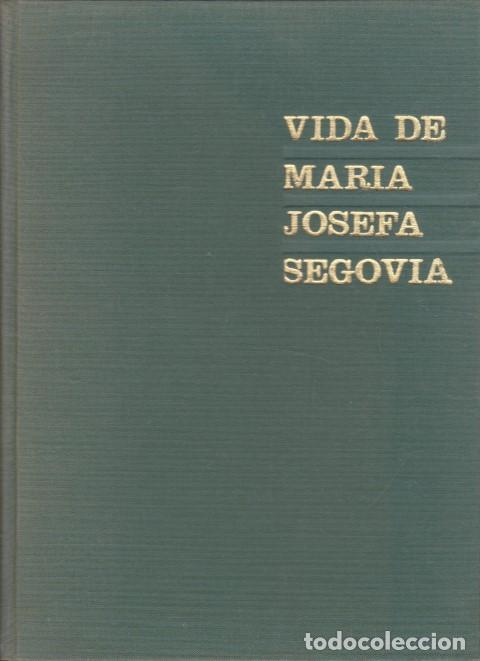 Libros: VIDA DE MARIA JOSEFA SEGOVIA - FLAVIA PAZ VELAZQUEZ