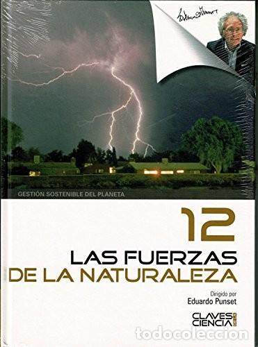 Libros: Las Fuerzas de la Naturaleza: GESTI&Oacute;N SOSTENIBLE DEL PLANETA - Eduardo Punset - Claves de la Ciencia