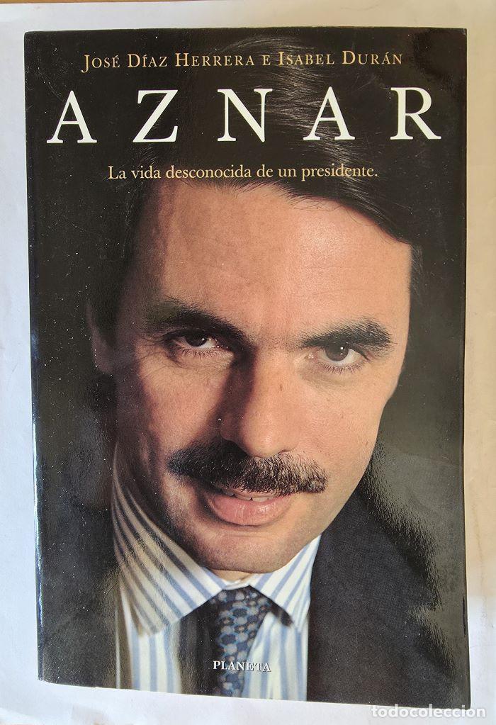 Livres: AZNAR - Jos&eacute; D&iacute;az Herrera; Isabel Dur&aacute;n