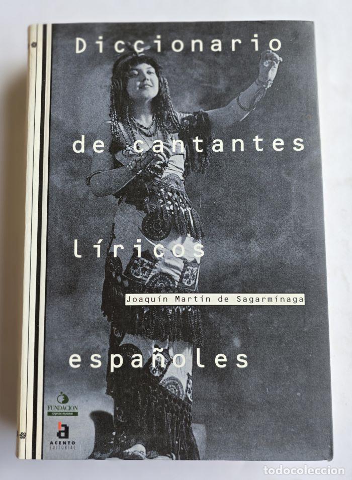 Livres: DICCIONARIO DE CANTANTES L&Iacute;RICOS ESPA&Ntilde;OLES - Joaqu&iacute;n Mart&iacute;n de Sagarminaga