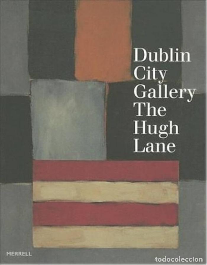 Livres: DUBLIN CITY GALLERY THE HUGH LANE - Margarita Cappock