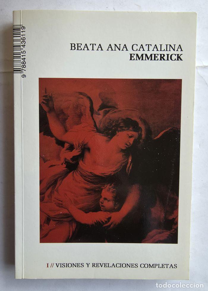 Livres: VISIONES Y REVELACIONES COMPLETAS (SEG&Uacute;N LAS ANOTACIONES DE CLEMENTE BRENTANO, BERNARDO E. OVERBERG