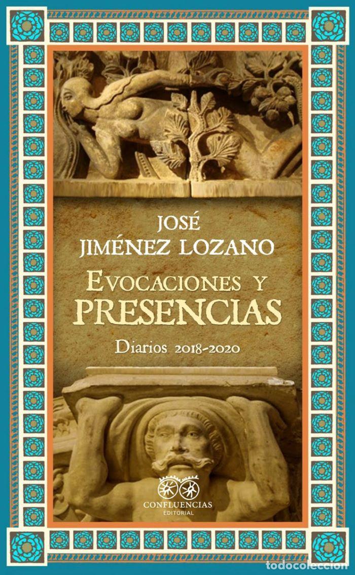 Livres: EVOCACIONES Y PRESENCIAS. DIARIOS 2018-2020 - Jos&eacute; Jim&eacute;nez Lozano