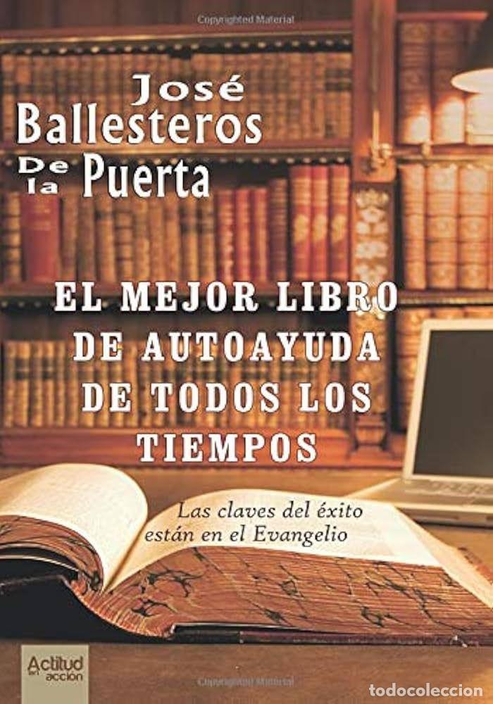 Livres: EL MEJOR LIBRO DE AUTOAYUDA DE TODOS LOS TIEMPOS. LAS CLAVES DEL &Eacute;XITO EST&Aacute;N EN EL EVANGELIO - Jos&eacute;