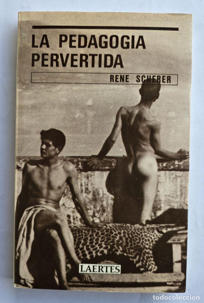 Livros em segunda m&atilde;o: LA PEDAGOG&Iacute;A PERVERTIDA - Ren&eacute; Sch&eacute;rer