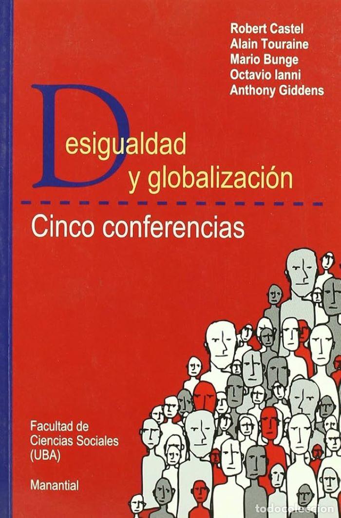 Livros em segunda m&atilde;o: DESIGUALDAD Y GLOBALIZACI&Oacute;N. CINCO CONFERENCIAS - Robert Castel; Alain Touraine; Mario Bunge; Octavi