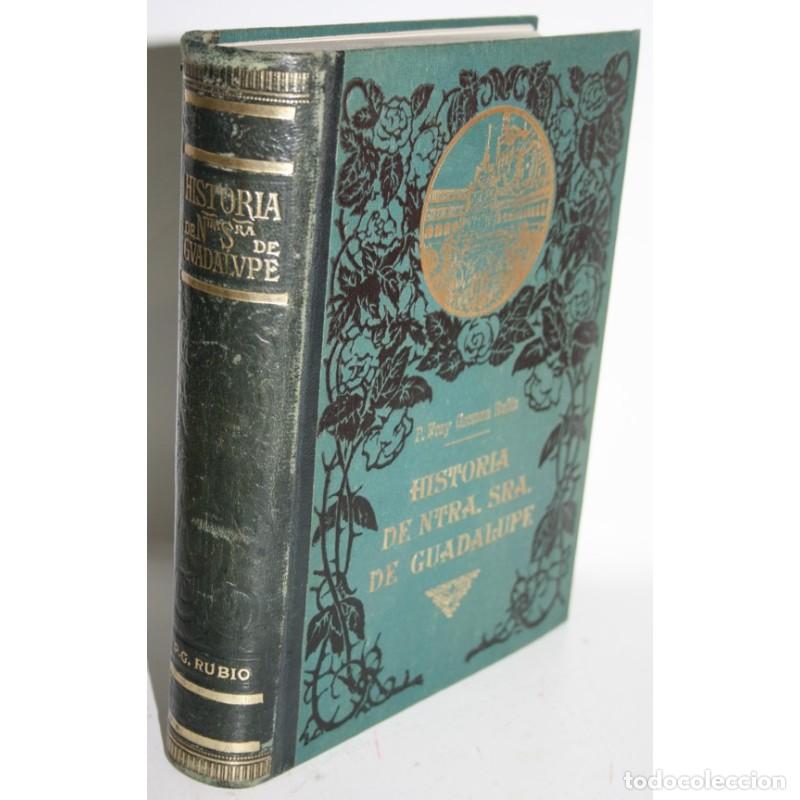 Livros em segunda m&atilde;o: HISTORIA DE NTRA.SRA. DE GUADALUPE - RUBIO, P. Fray Germ&aacute;n