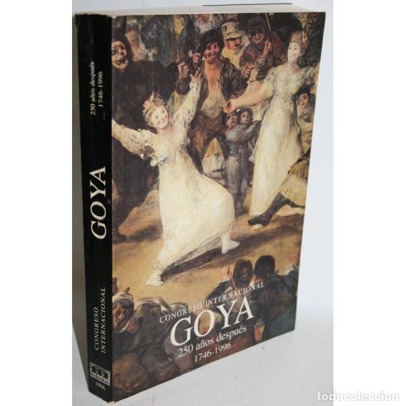 Livros em segunda m&atilde;o: CONGRESO INTERNACIONAL GOYA 250 A&Ntilde;OS DESPU&Eacute;S 1746-1996 - V.V.A.A.