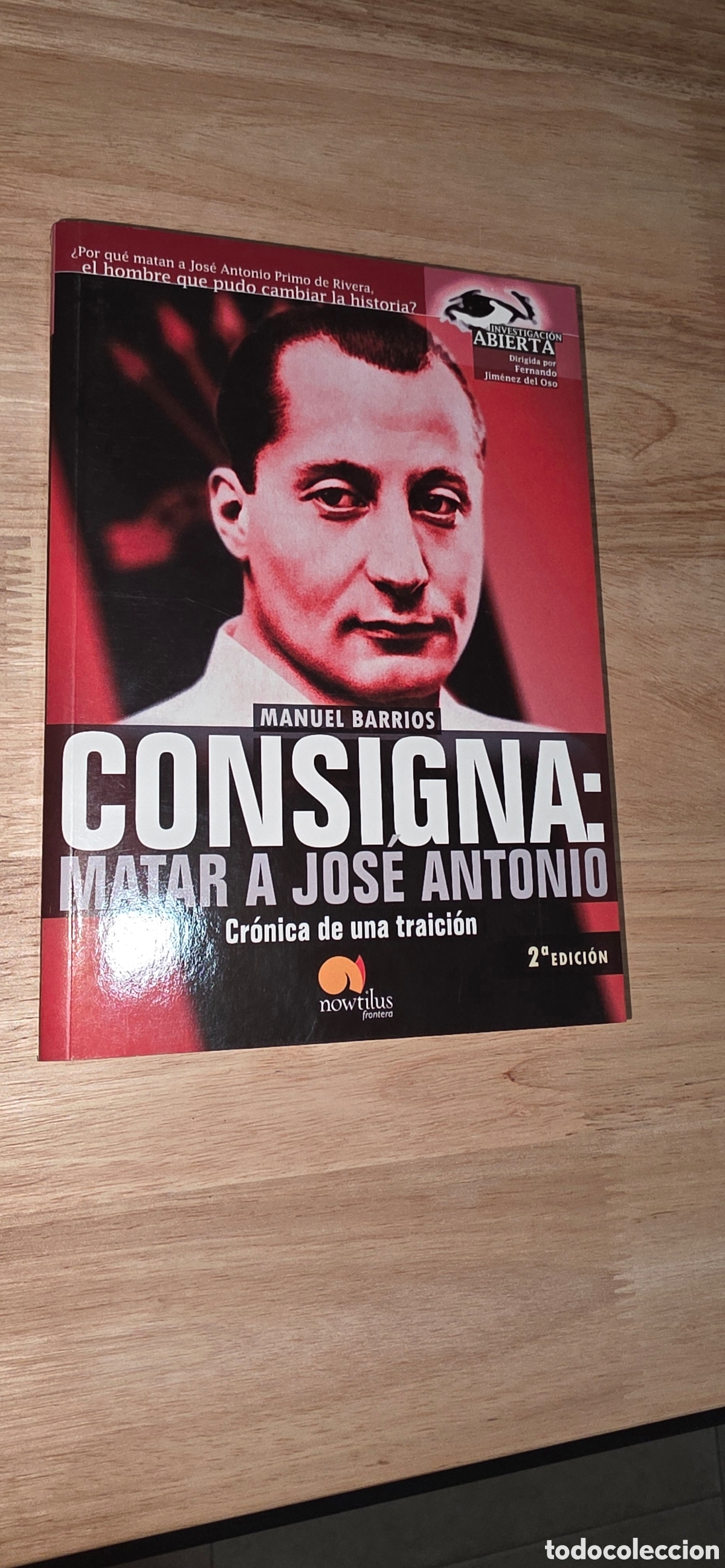 Livros em segunda m&atilde;o: Consigna: Matar a Jos&eacute; Antonio. Manuel Barrios. Ediciones Nowtilus