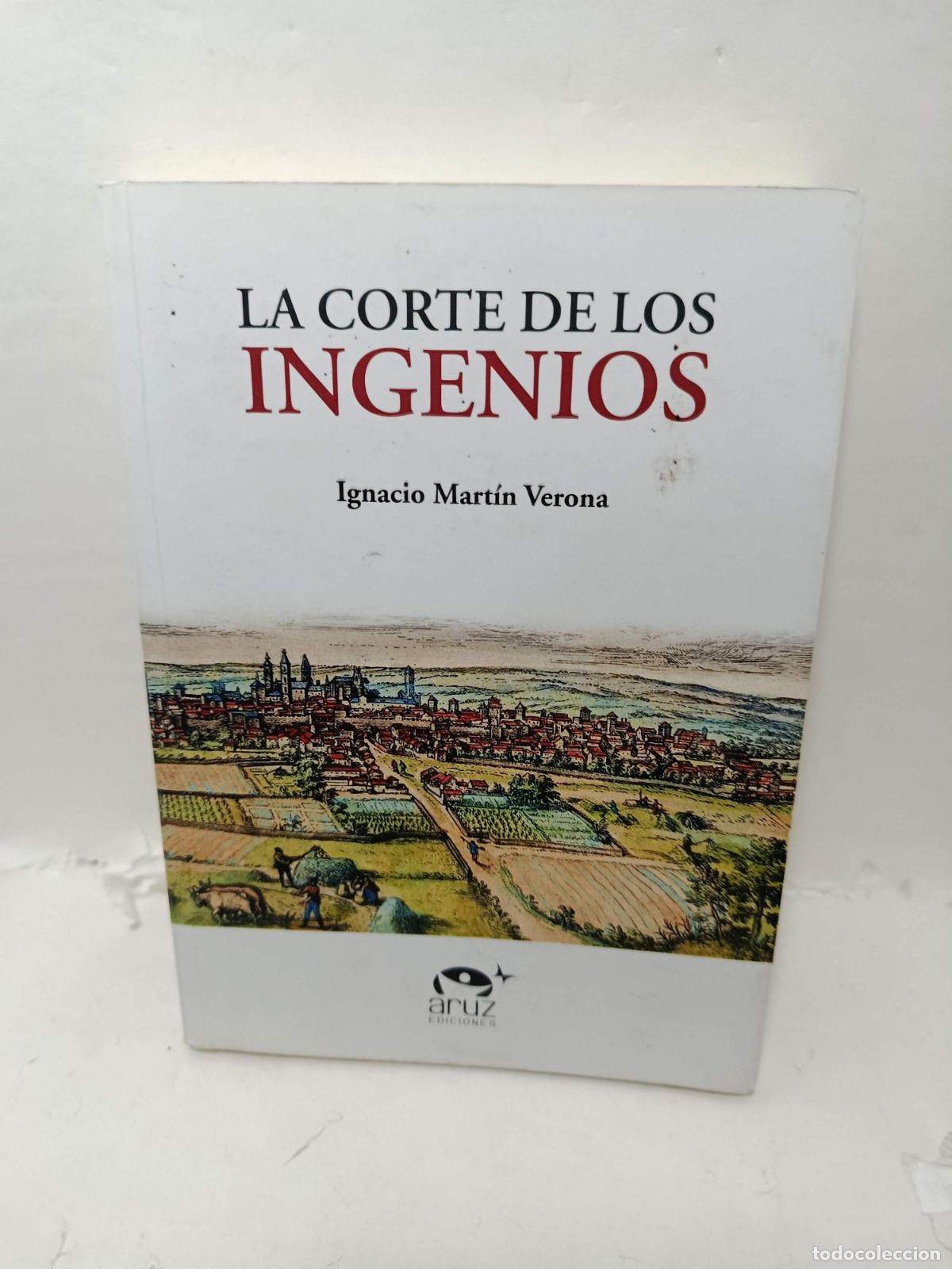 books: LA CORTE DE LOS INGENIOS - Mart&iacute;n Verona, Ignacio