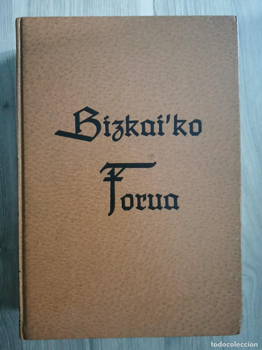 Libros: BIZKAIKO FORUA / BIZKAI'KO FORUA / FUERO DE VIZCAYA