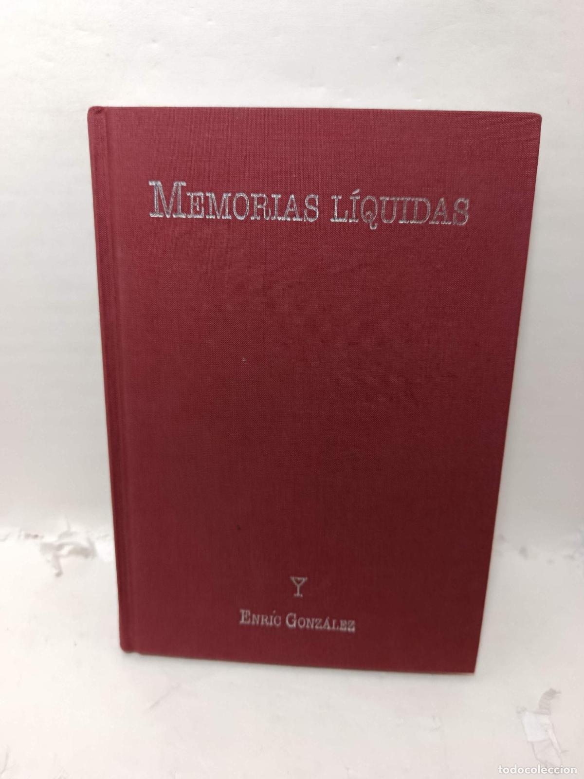 Libros: MEMORIAS L&Iacute;QUIDAS - Gonz&aacute;lez, Enric