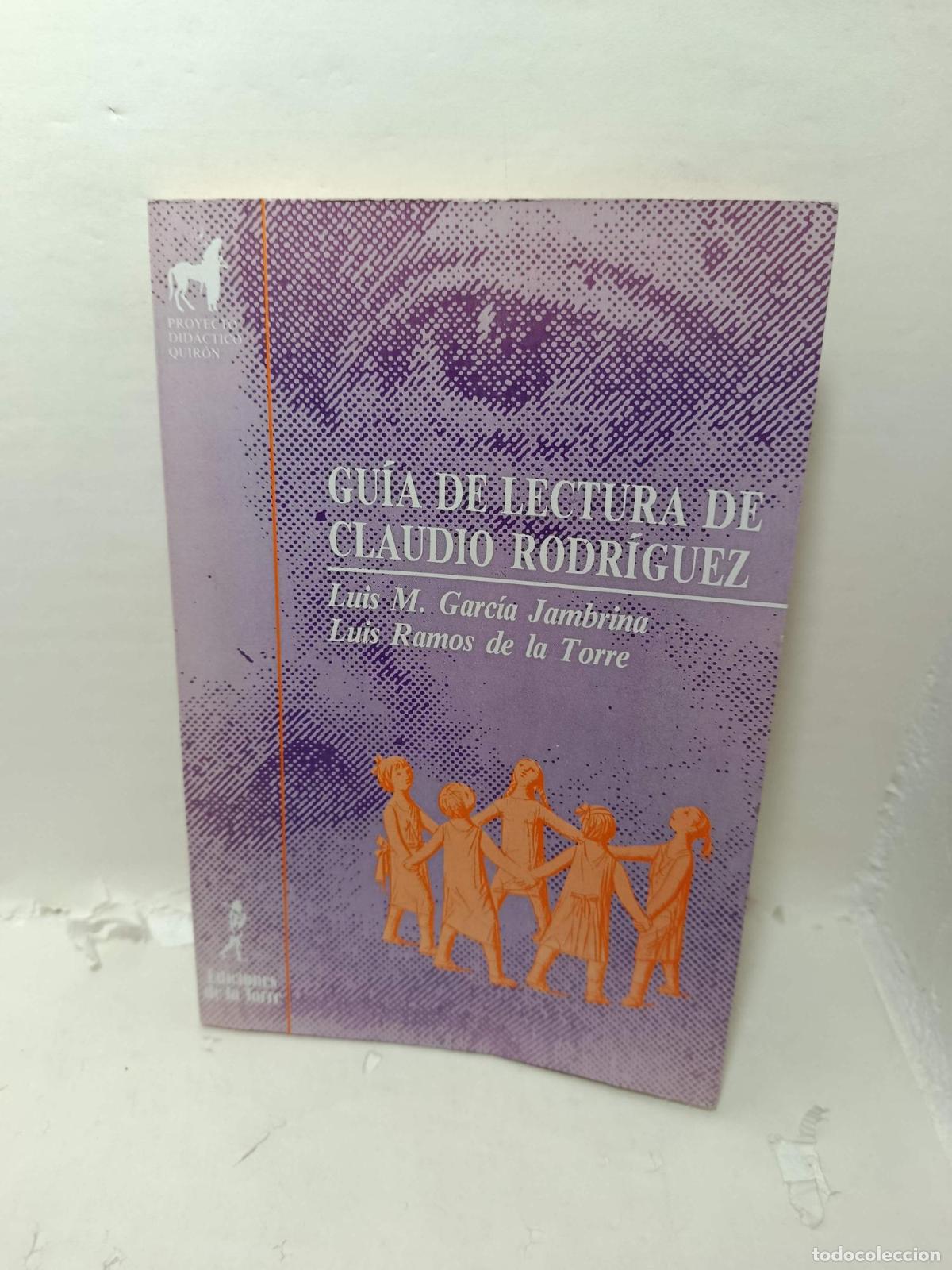 Livres: GU&Iacute;A DE LECTURA DE CLAUDIO RODR&Iacute;GUEZ - Luis M.Garcia Jambrina & Louis Ramos de la Torre