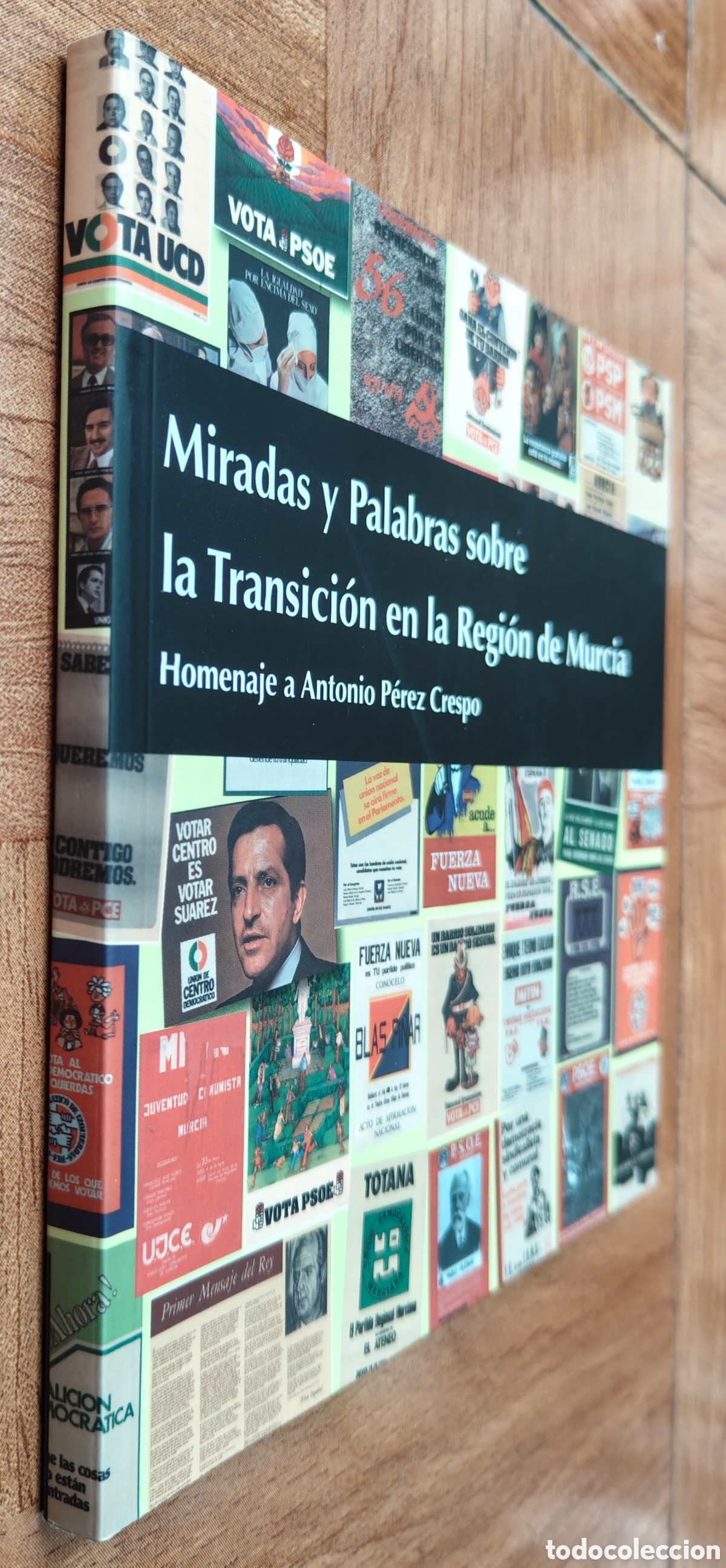 Libri di seconda mano: Miradas y Palabras sobre la Transici&oacute;n en la Regi&oacute;n de Murcia: Homenaje a Atonio P&eacute;rez Crespo - VV.