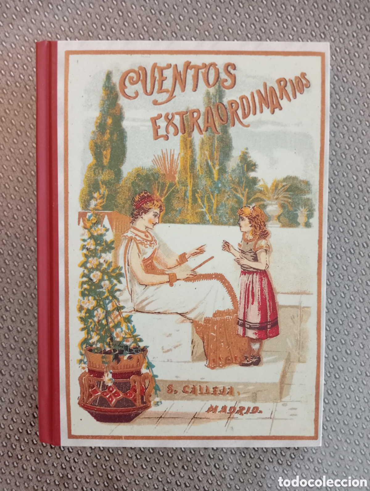 Libri di seconda mano: Calleja. Cuentos extraordinarios (Edici&oacute;n facs&iacute;mil, EDAF 2004).