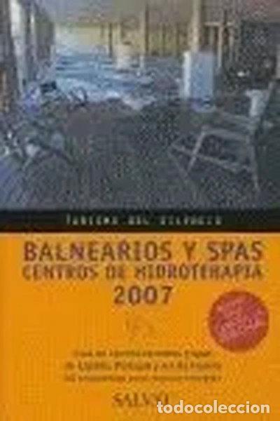 Libros: Balnearios y spas. Centros de hidroterapia 2007- 9788434506008