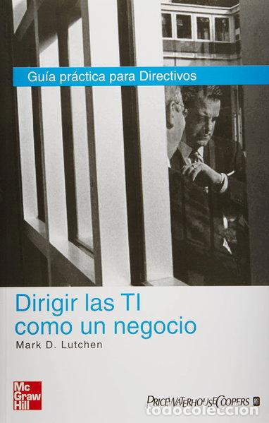Libri di seconda mano: Dirigir las TI como un negocio- 9788448145347