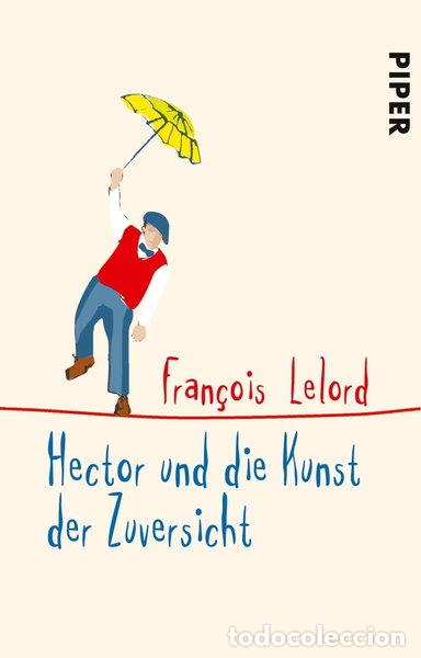 Libros: Hector und die Kunst der Zuversicht- 9783492232524
