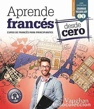 Libros: Aprende franc&eacute;s desde Cero- 9788416667840