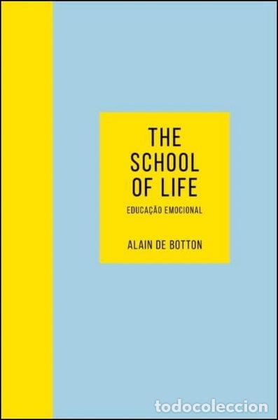 Libros: The School of Life: Educa&ccedil;&atilde;o Emocional- 9789899027107