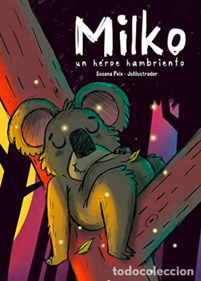 Libros: Milko: Un h&eacute;roe hambriento- 9788482895420
