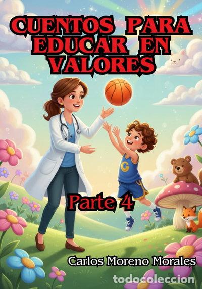 B&uuml;cher: Cuentos para educar en valores. Parte 4- 9798343097733