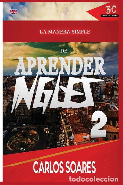Libros: La manera simple de aprender ingl&eacute;s 2- 9781952767272 - Foto 1