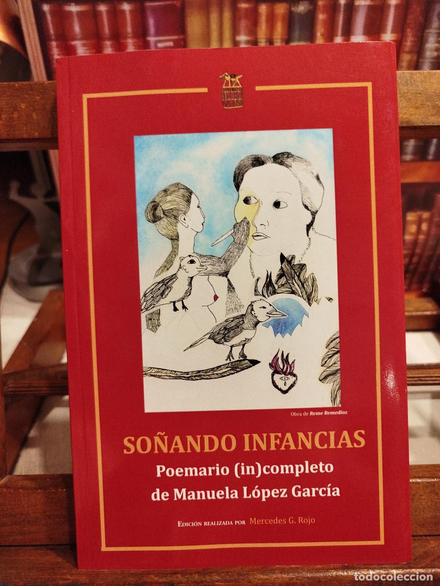 Libros: So&ntilde;ando infancias : poemario (in)completo de Manuela L&oacute;pez Garc&iacute;a - L&oacute;pez, Manuela (1910-2005)