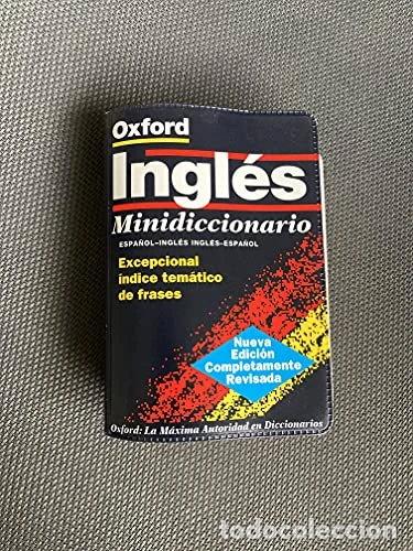 Libros: Minidictionary Oxford Espa&ntilde;ol-Ingl&eacute;s Ingl&eacute;s-Espa&ntilde;ol- 9780198602644