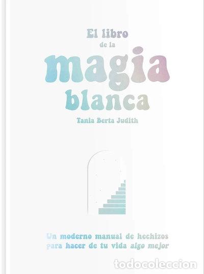Livres: El libro de la magia blanca- 9788417617288