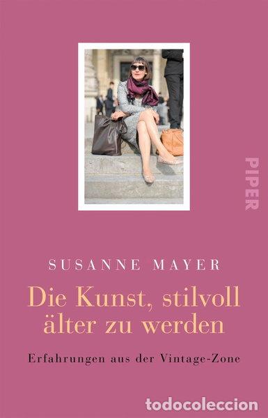 Livros em segunda m&atilde;o: Die Kunst, stilvoll &auml;lter zu werden- 9783492310826