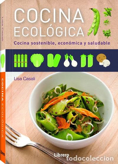Libros: Cocina Ec&oacute;logica- 9789089985590
