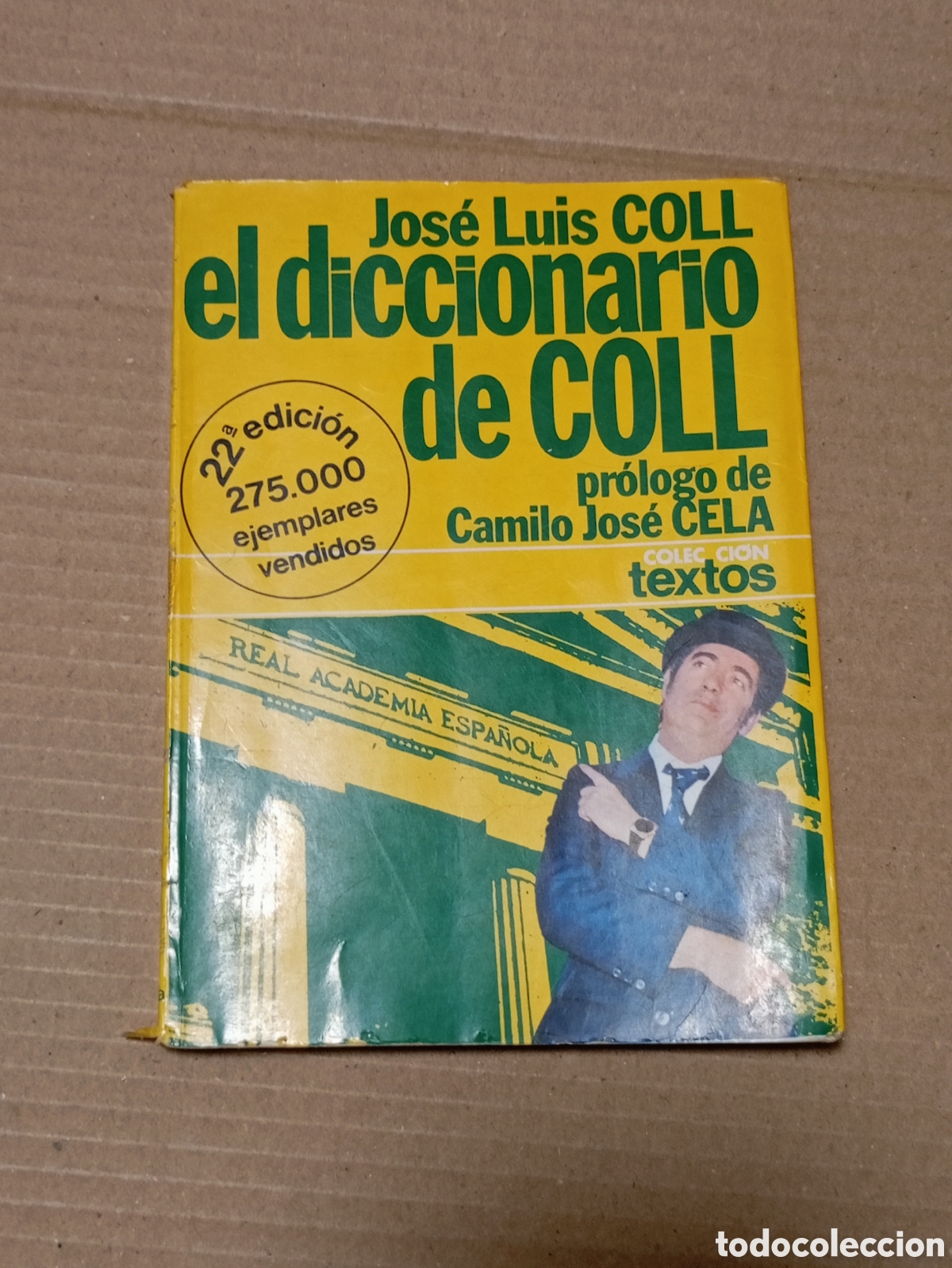 B&uuml;cher: JOSE LUIS COLL EL DICCIONARIO DE COLL PROLOGO DE CAMILO JOSE CELA