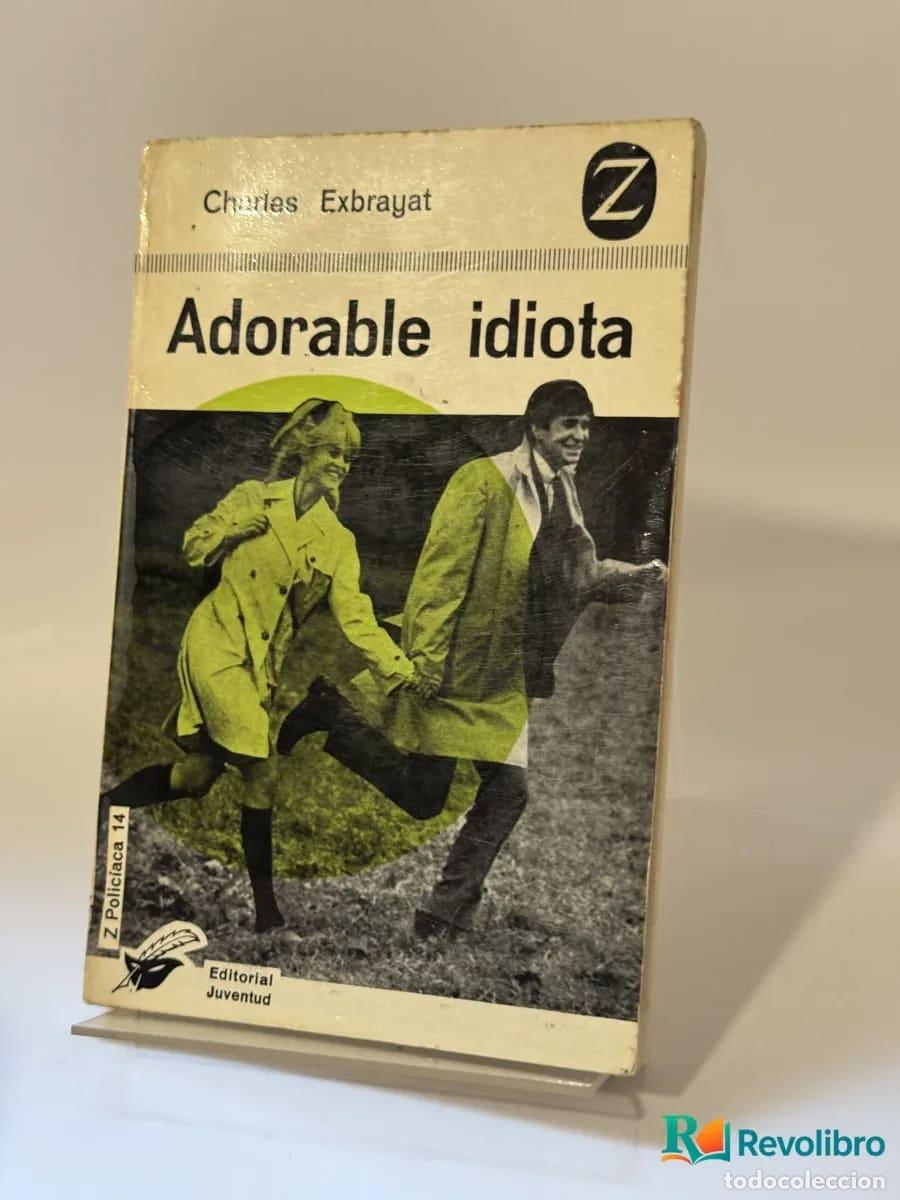 Libros: Adorable idiota - Charles Exbrayat