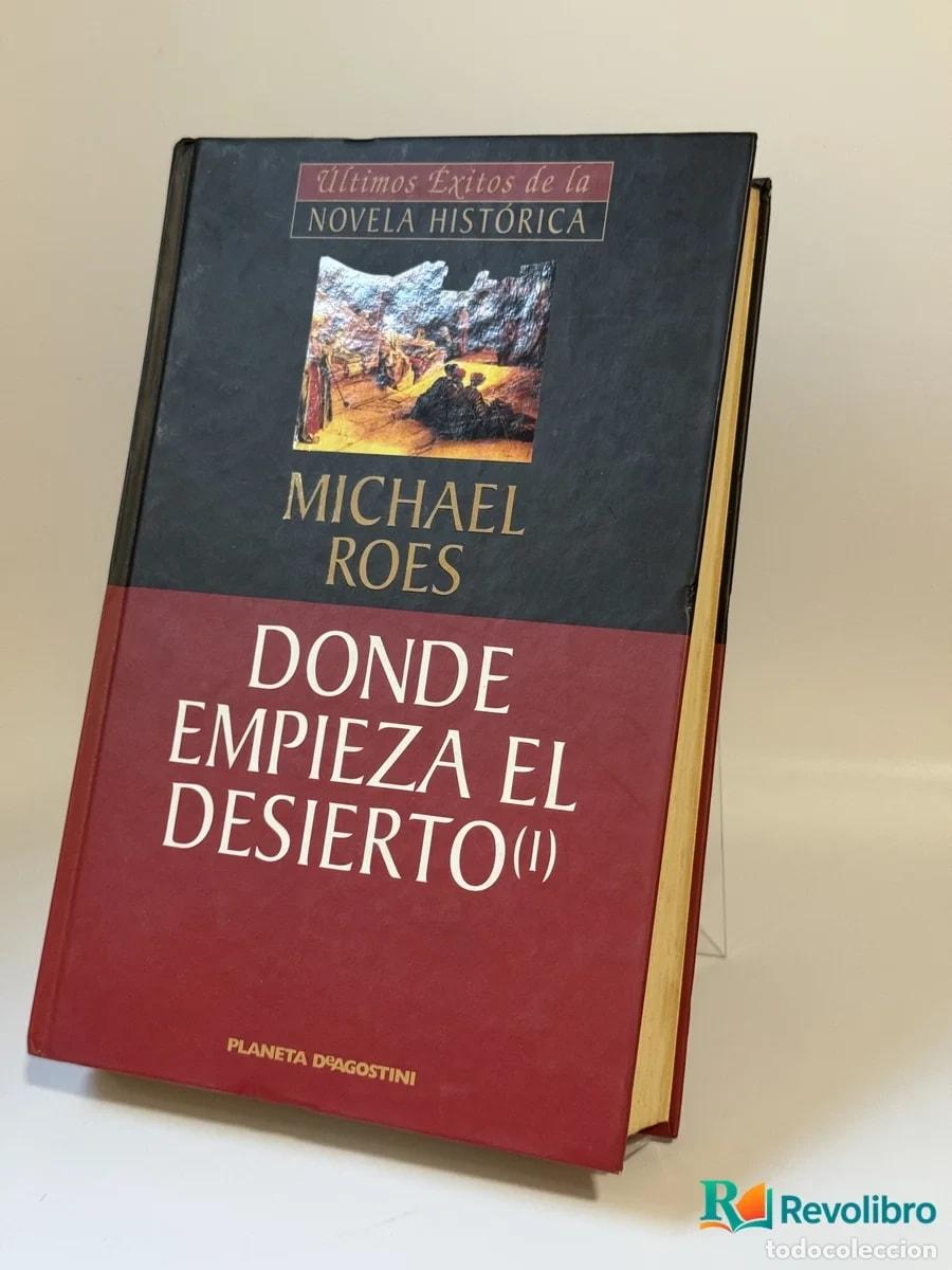 Libros: Donde empieza el desierto (I) - Michael Roes